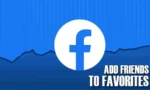 How to Add Friends to Favorites on Facebook App