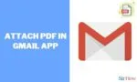 How to Attach PDF in Gmail App