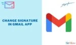 How to Change Email Signature in Gmail App