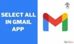 How to Select all in Gmail App