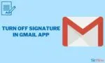 How to Turn Off Signature in Gmail App