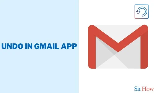 How to Undo in Gmail App