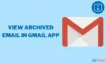 How to View Archived Emails in Gmail App