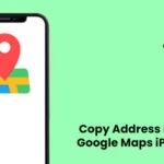 How to Copy Address From Google Maps iPhone