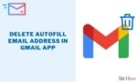 How to Delete Autofill Email Address in Gmail App