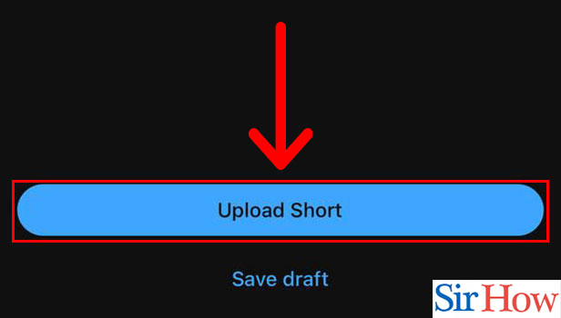 Image title Upload Short on YouTube on iPhone Step 7