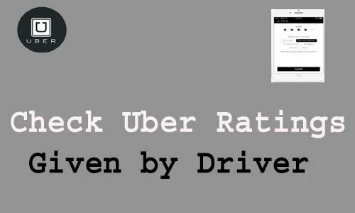 How to Check Uber Ratings Given by Driver