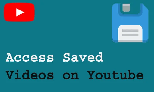 How to access saved videos on Youtube