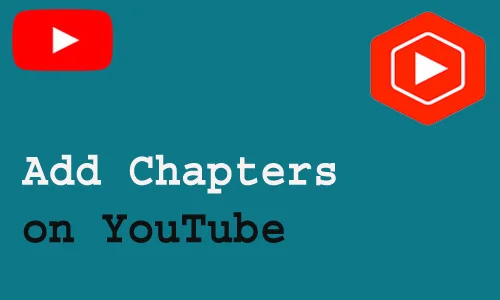 How to Add Chapters on YouTube