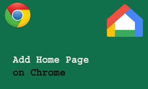 How to Add Home Page on Chrome