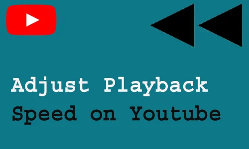 How to Adjust Playback Speed on Youtube