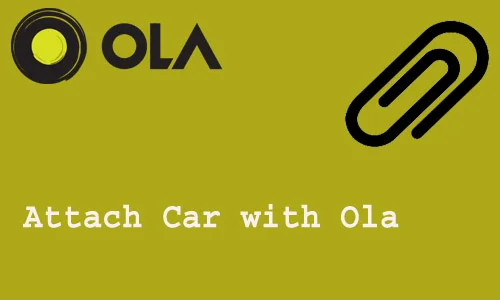 How to Attach Car with Ola