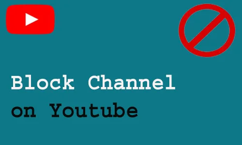 How to Block Channel on Youtube