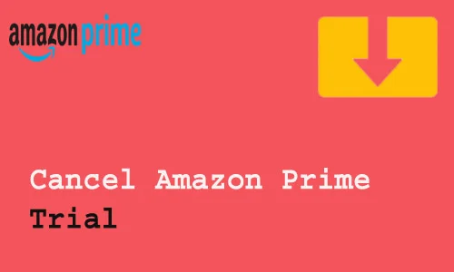 How to Cancel Amazon Prime Trial