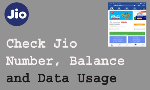 How to Check Jio Number, Balance and Data Usage