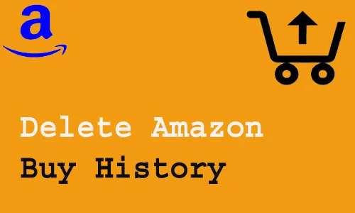 How to Delete Amazon Buy History