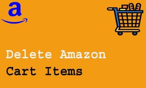 How to Delete Amazon Cart Items