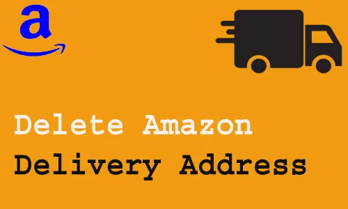 How to Delete Amazon Delivery Address