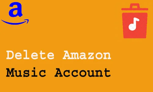 How to Delete Amazon Music Account