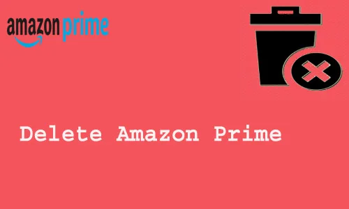 How to Delete Amazon Prime
