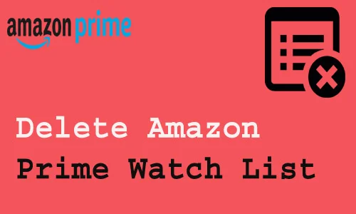 How to Delete Amazon Prime Watch List