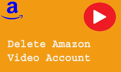 How to Delete Amazon Video Account