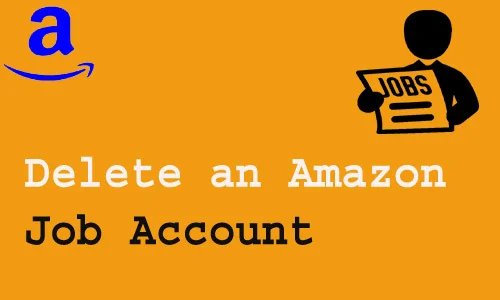 How to Delete an Amazon Job Account