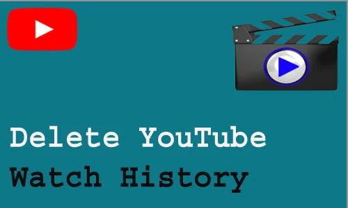 How to Delete  YouTube Watch History