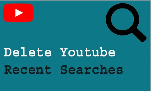 How to Delete Youtube Recent Searches