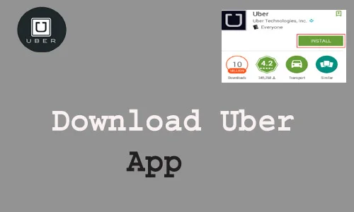 How to Download Uber App