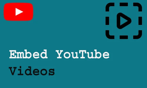 How to embed YouTube videos