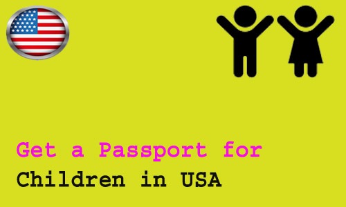 How to Get a Passport for Children in USA