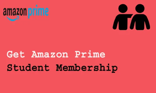 How to Get Amazon Prime Student Membership