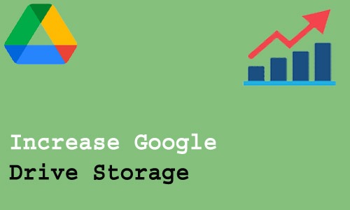 How to Increase Google Drive Storage