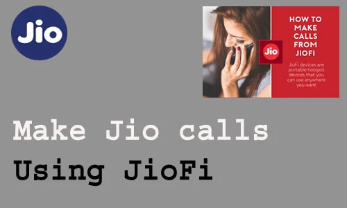 How to make Jio calls using JioFi