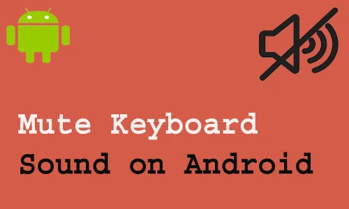 How to mute keyboard sound on Android