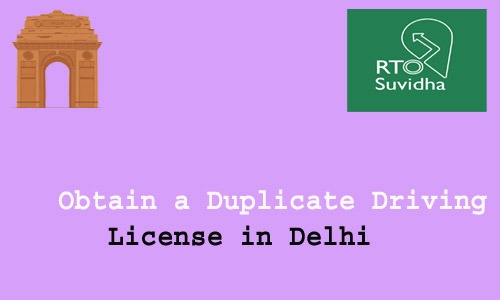 How to Obtain a Duplicate Driving License in Delhi