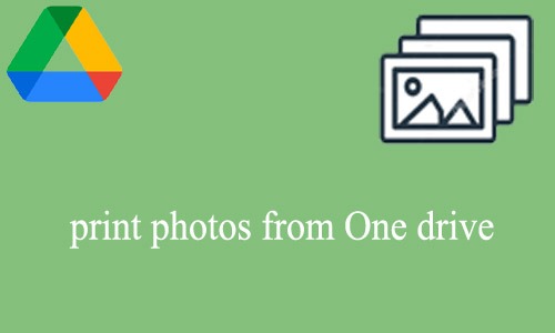 How to print photos from One drive