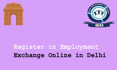 How to Register in Employment Exchange Online in Delhi