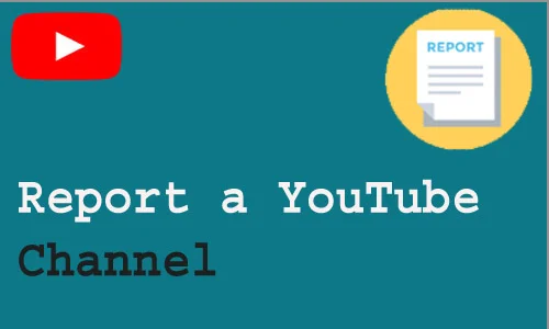 How to Report YouTube Channel