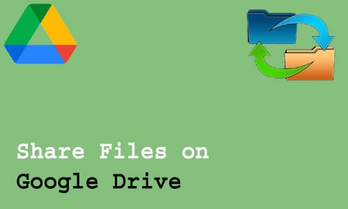 How to Share Files on Google Drive