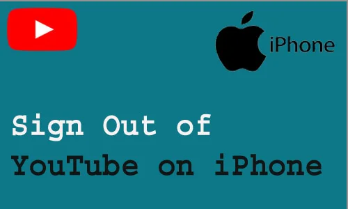How to Sign Out of YouTube on iPhone