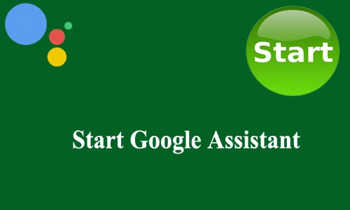 How to Start Google Assistant