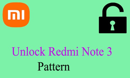 How to Unlock Redmi Note 3 Pattern