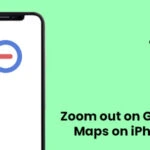 How to Zoom out in Google Maps for iPhone