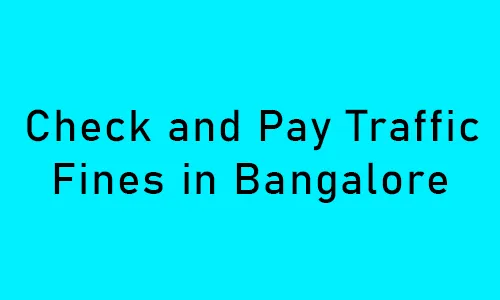 How to Check and Pay Traffic Fines in Bangalore
