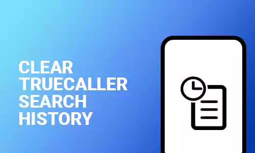 How to Clear Truecaller Search History