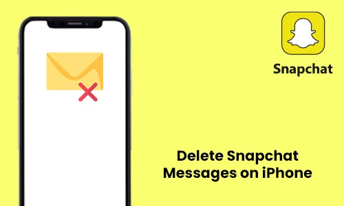 How to Delete Snapchat Messages on iPhone