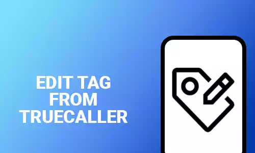 How To Edit A Tag In Truecaller
