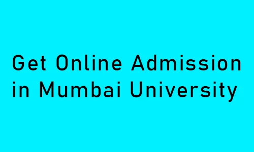 How to Get Online Admission in Mumbai University